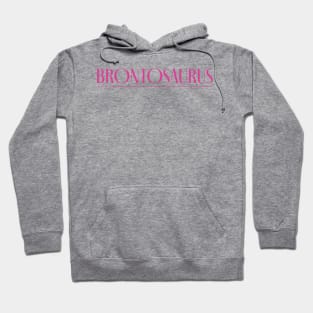 BRONTOSAURUS Hoodie